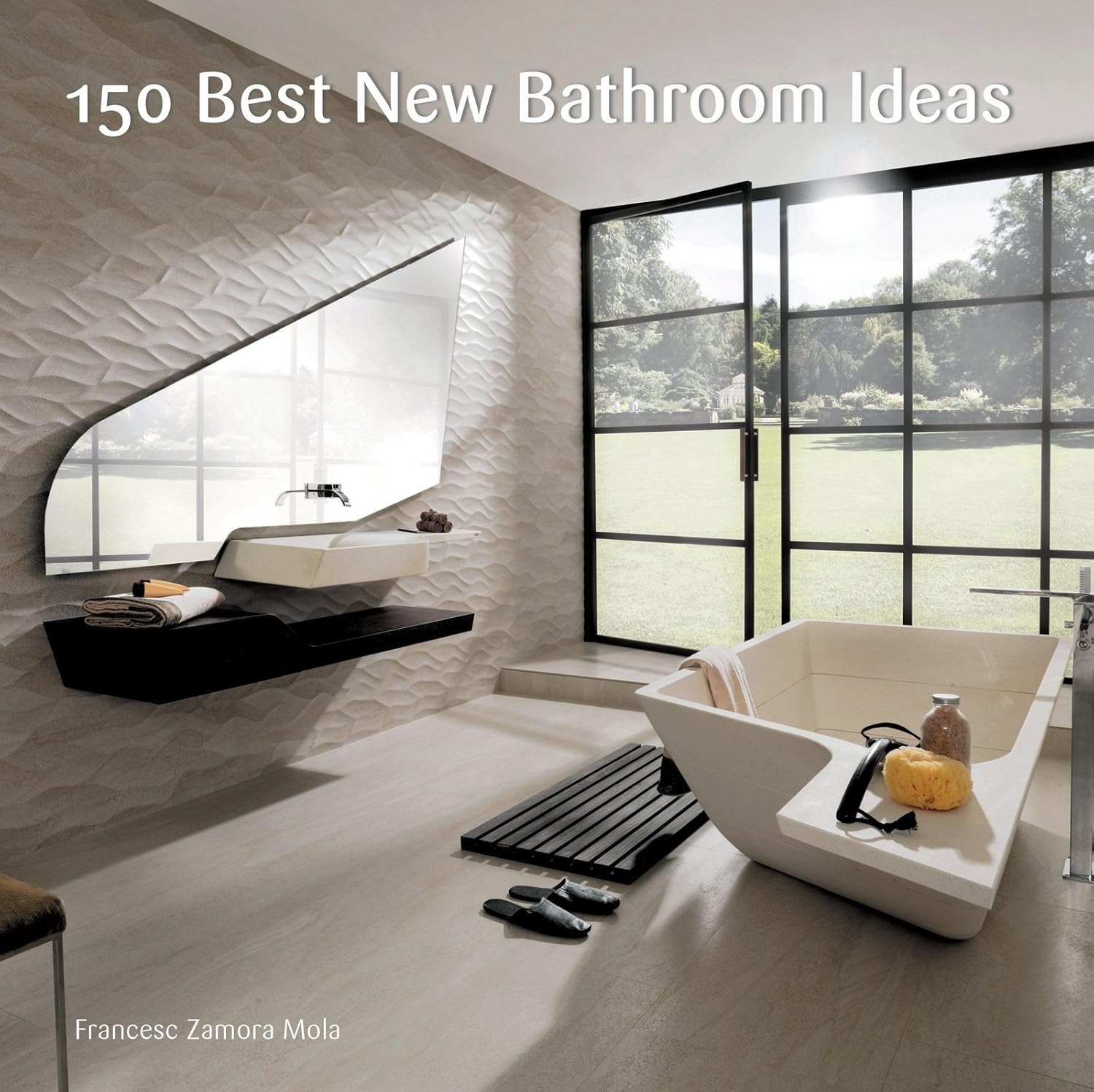 150 Best New Bathroom Ideas: An Inspirational Reference for Stylish and Cost-Effective Designs from Renowned Architects